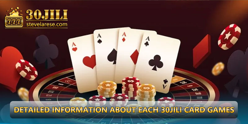 Detailed information about each 30JILI card games